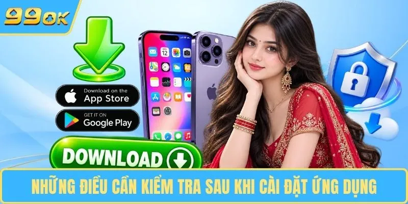 Những điều cần kiểm tra sau khi cài đặt ứng dụng