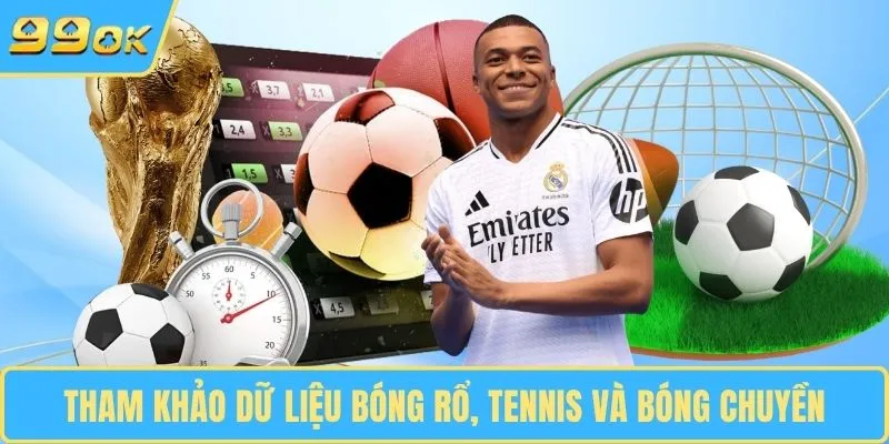 Tham khảo dữ liệu bóng rổ, tennis và bóng chuyền